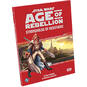Star Wars Age of Rebellion Strongholds of the Resistance