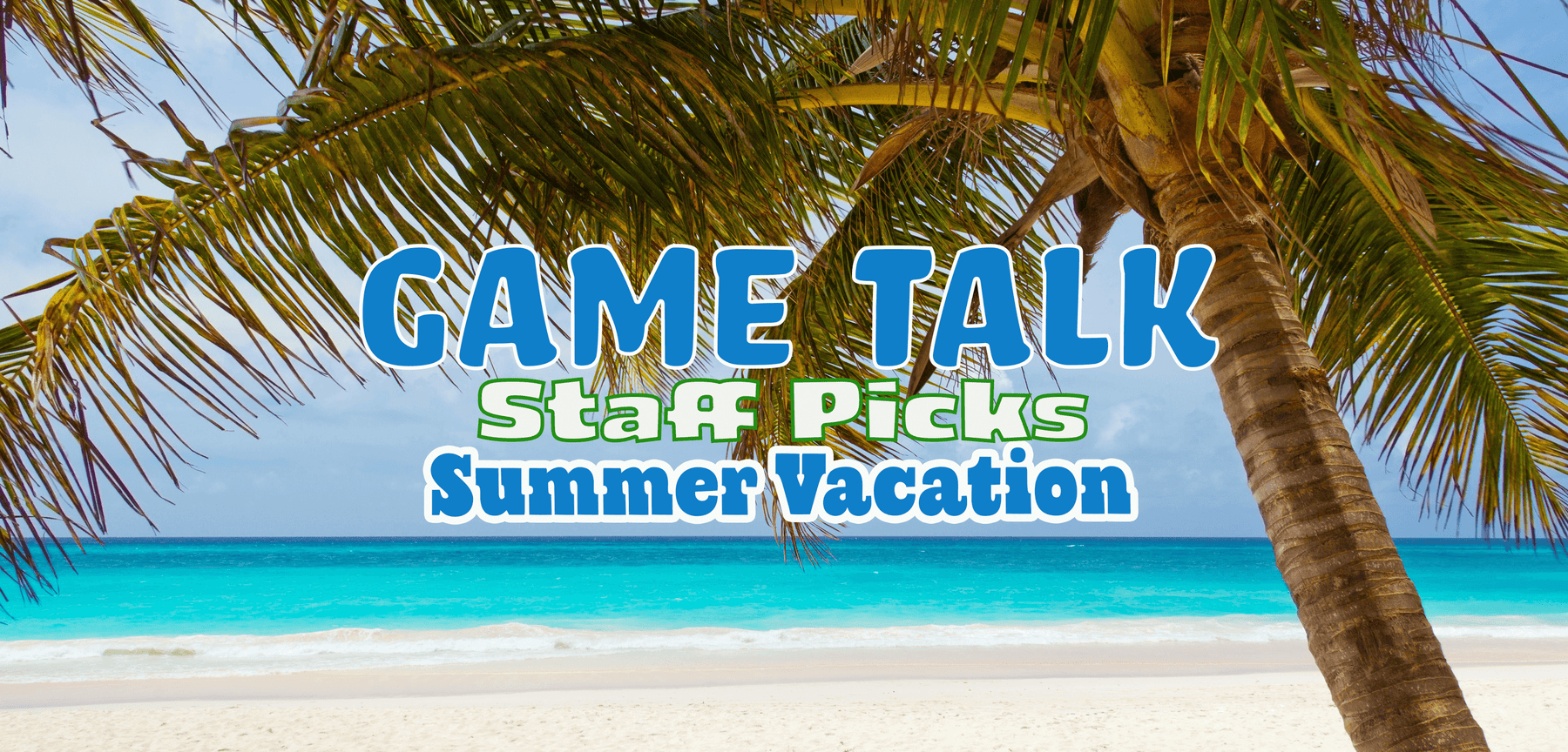 Spotlight Staff Picks July 2022 Summer Vacation