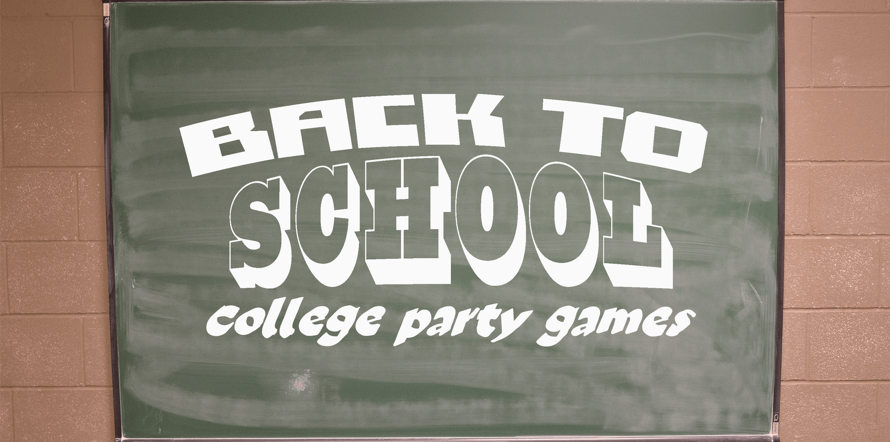 Back to School : College Party Games