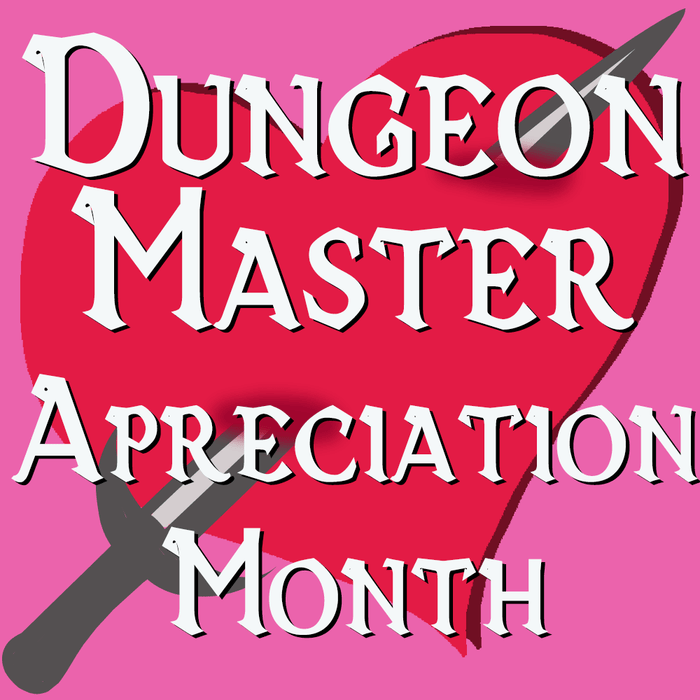 Dungeon Master Appreciation Month