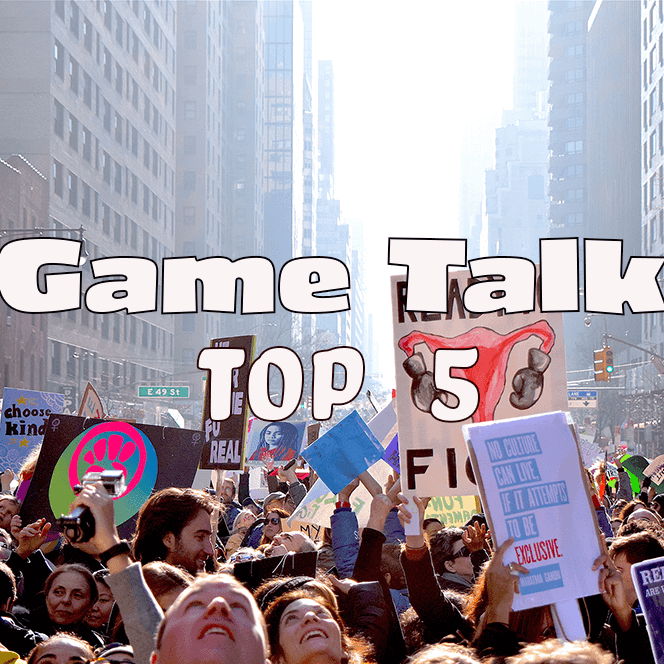 Game Talk Top 5 | Female Empowerment Then & Now
