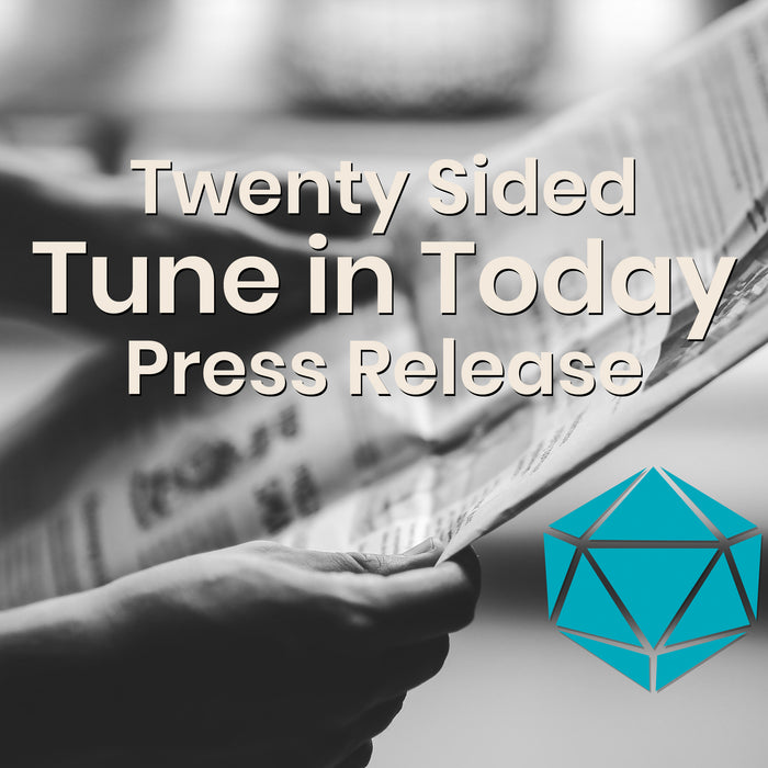 Twenty Sided Tune In Today Press Release