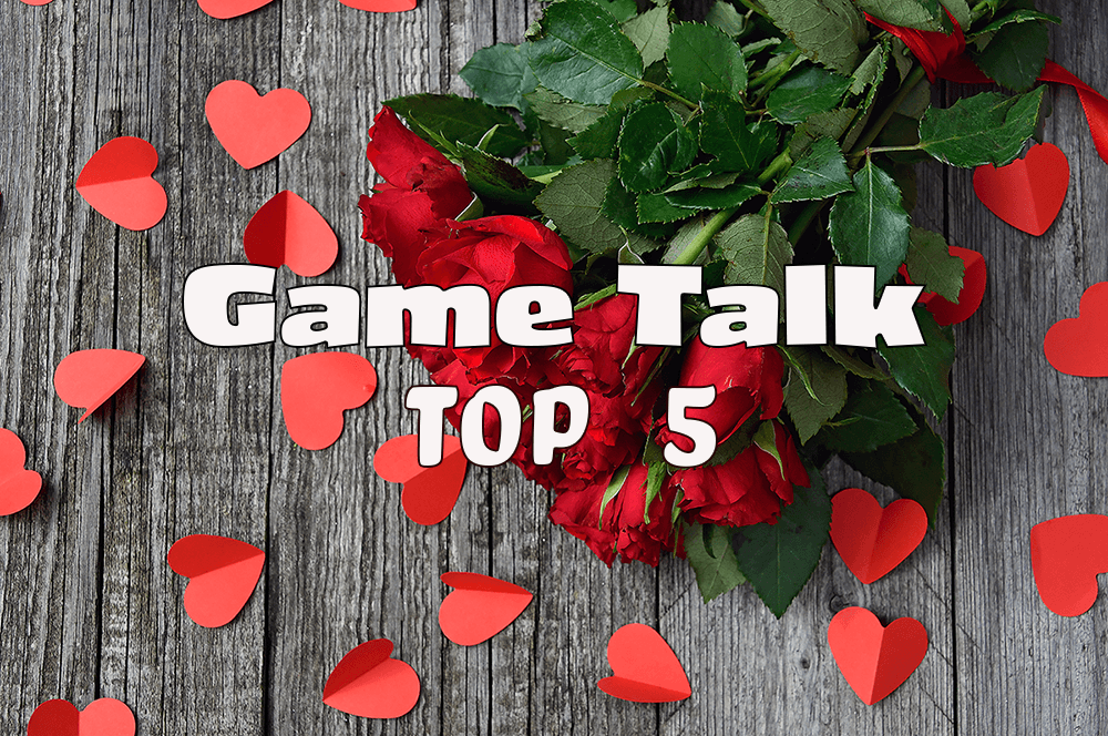 Game Talk Top 5 | 20 Sided Guide for Falling in Love