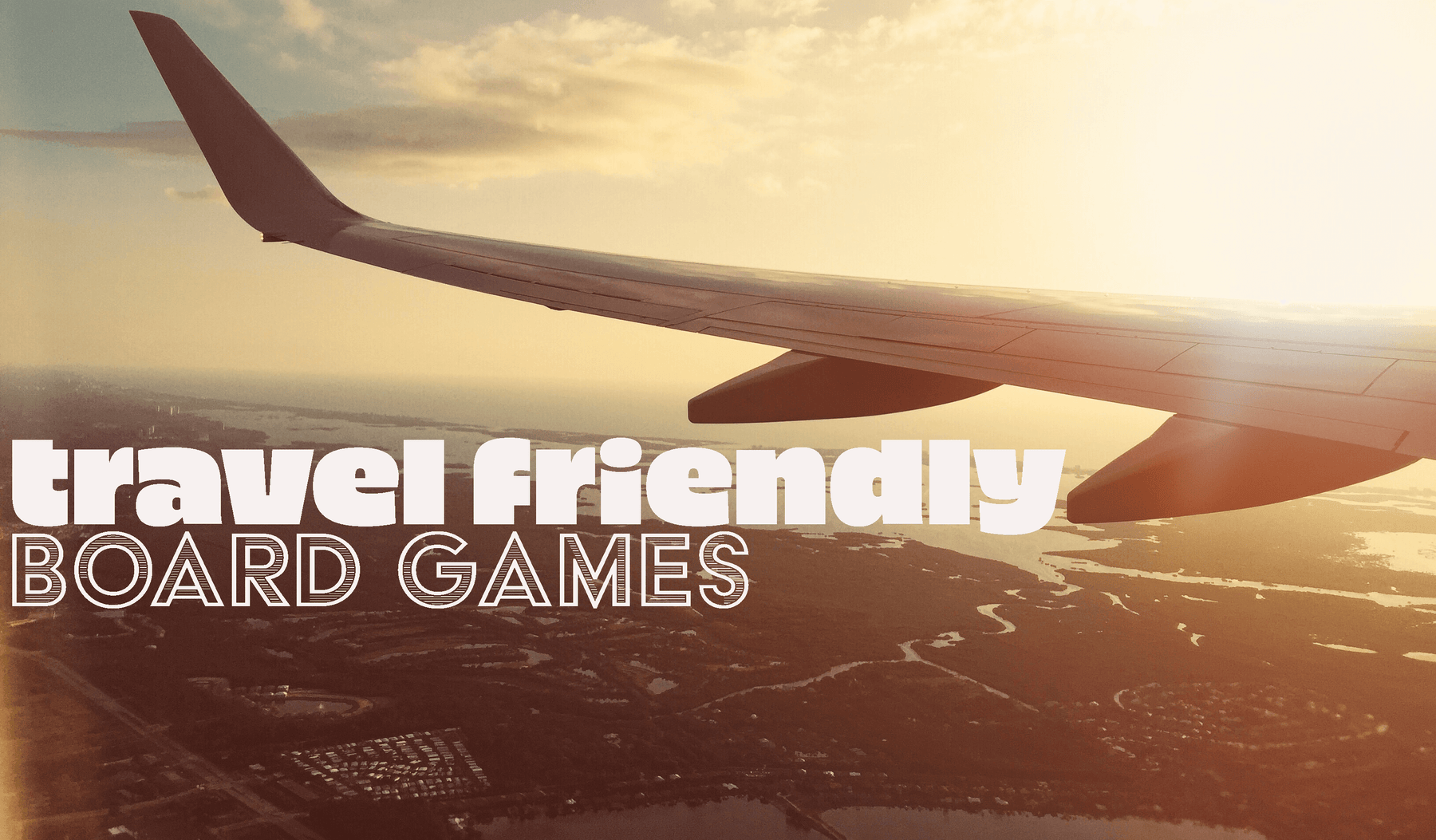 Travel Friendly Board Games