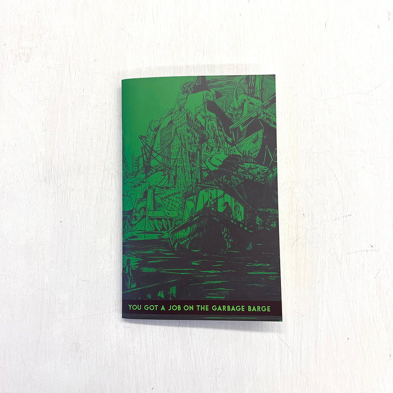 You Got a Job on the Garbage Barge