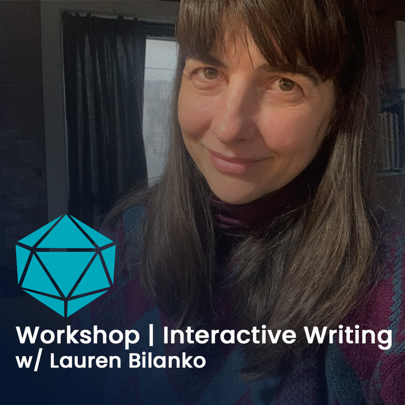 Workshop | Writing Interactive Fiction w/ Lauren Bilanko