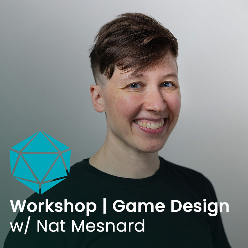 Workshop | Game Design Make Weird Games w/ Nat Mesnard