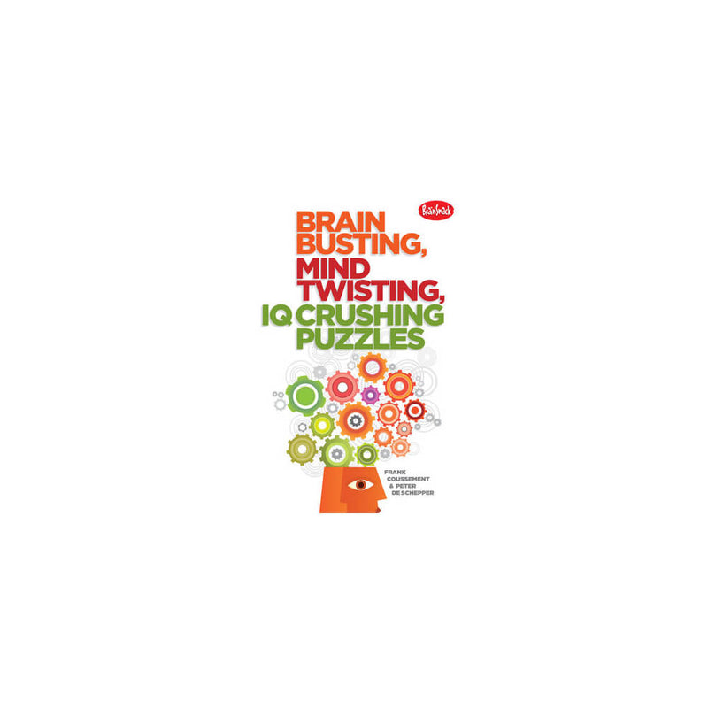 Brain Busting, Mind Twisting, IQ Crushing Puzzles