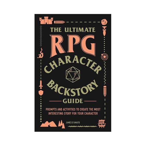 The Ultimate RPG : Character Backstory Guide