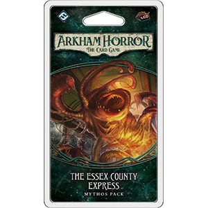 Arkham Horror LCG Mythos Pack : The Essex County Express
