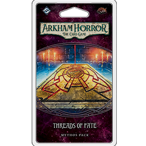 Arkham Horror LCG Mythos Pack : Threads of Fate