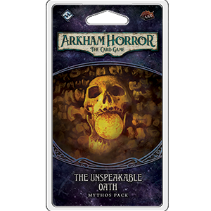 Arkham Horror LCG Mythos Pack : The Unspeakable Oath