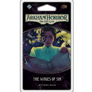 Arkham Horror LCG Mythos Pack : The Wages of Sin