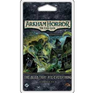 Arkham Horror LCG Scenario Pack : The Blob That Ate Everything