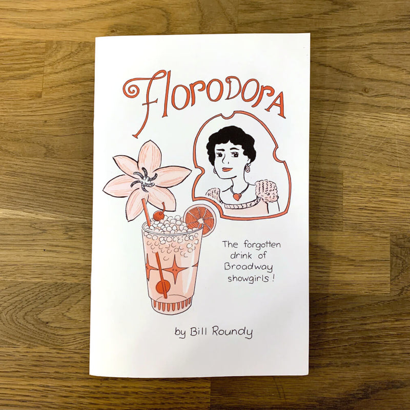 Florodora The Forgotten Drink of Broadway Showgirls!