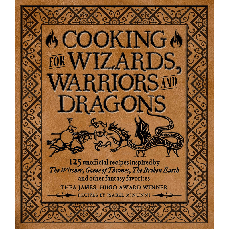 Cooking for Wizards, Warriors and Dragons