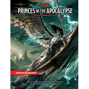 D&D (5e) Elemental Evil Princes of the Apocalypse
