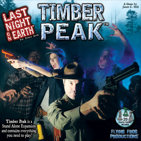 Last Night on Earth Timber Peak