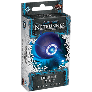 Netrunner Data Pack Spin Cycle : Double Time
