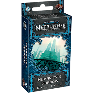 Netrunner Data Pack Genesis Cycle : Humanity's Shadow