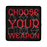 Patch (Iron On) Choose Your Weapon