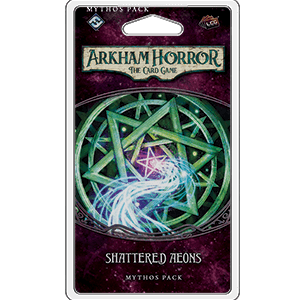 Arkham Horror LCG Mythos Pack : Shattered Aeons