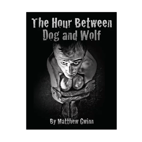 The Hour Between Dog and Wolf