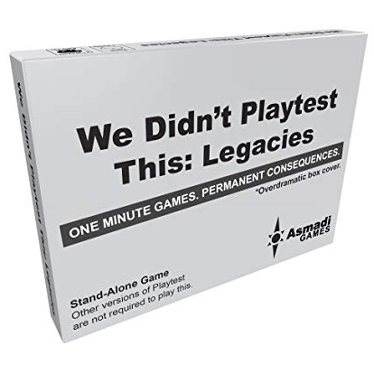 We Didn't Playtest This Legacies
